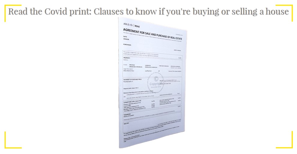 Read the Covid print Clauses to know if youre buying or selling a house